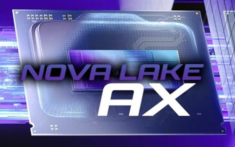 Intel CPU发力！下代发烧级Nova Lake-AX曝光：与AMD Halo竞争